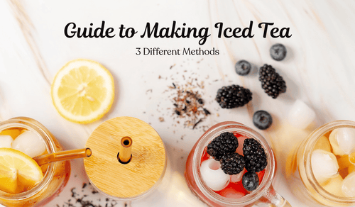 How to Make Iced Tea - 3 Different Ways to Brew - Full Leaf Tea Company