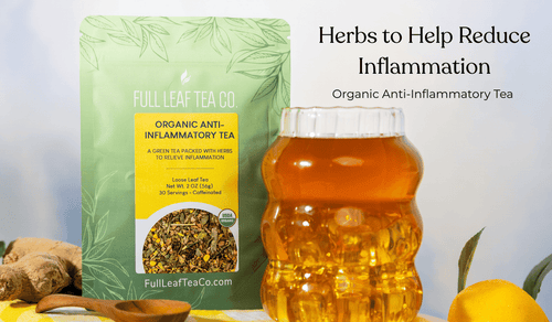 Natural Remedy for Inflammation | Organic Anti-Inflammatory Tea - Full Leaf Tea Company